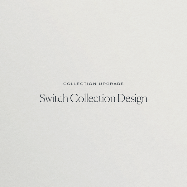 Switch Collection Design